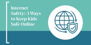 Hammersmith Support | Internet Safety: 3 Ways to Keep Kids Safe Online