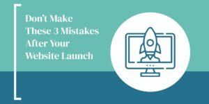 Hammersmith Support | Don't Make These 3 Mistakes After Your Website Launch
