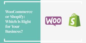 Hammersmith Support | WooCommerce or Shopify: Which Is Right for Your Business?
