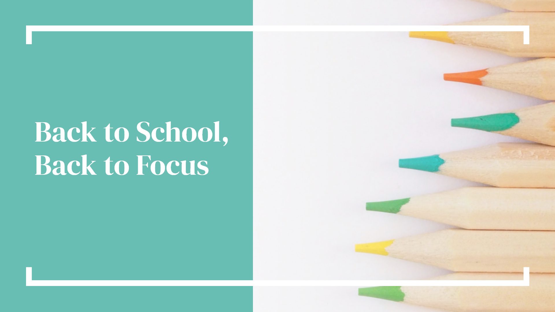 Back to School, Back to Focus