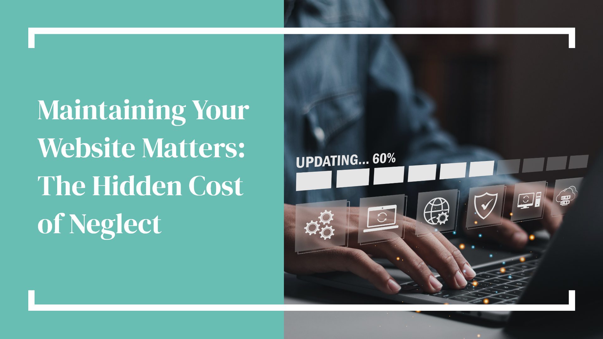 hs-maintenance Maintaining Your Website Matters: The Hidden Cost of Neglect