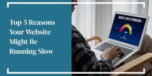 Hammersmith Support | Top 5 Reasons Your Website Might Be Running Slow