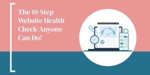 Hammersmith Support | The 10-Step Website Health Check Anyone Can Do!